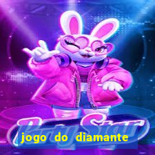 jogo do diamante para ganhar dinheiro